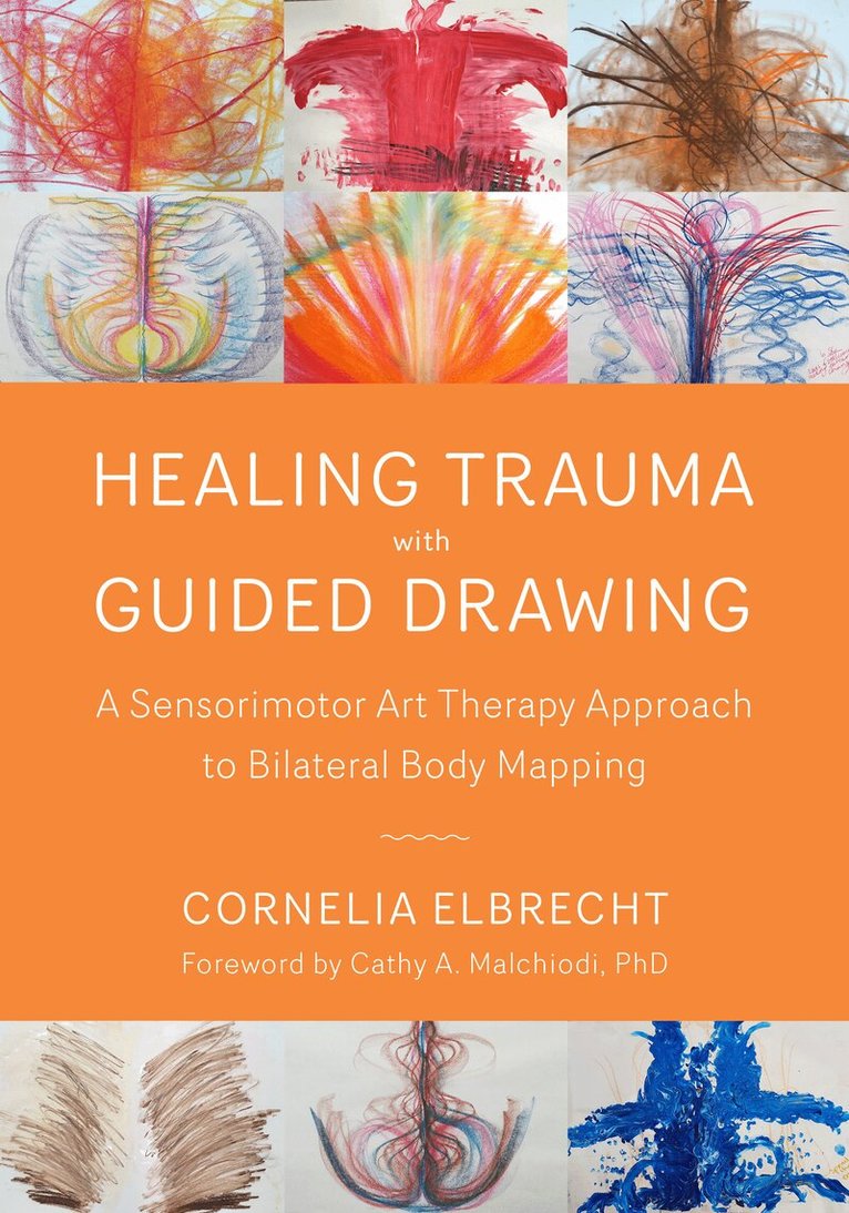 Cornelia Elbrecht - Trauma Healing with Guided Drawing, Häftad