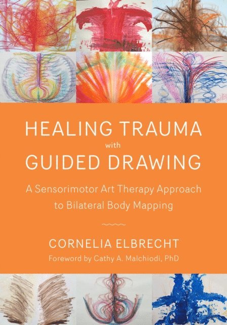 Cornelia Elbrecht - Healing Trauma with Guided Drawing, E-bok. Tillgänglighet: Lägg i varukorg