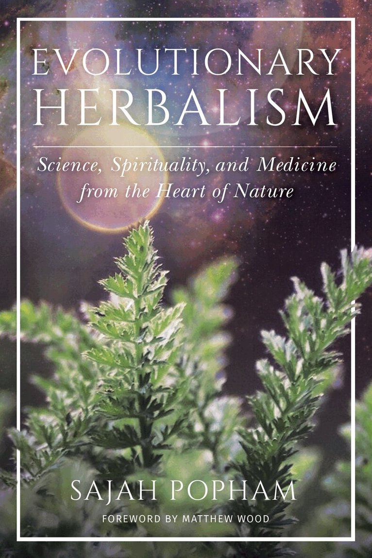 Sajah Popham - Evolutionary Herbalism, Häftad