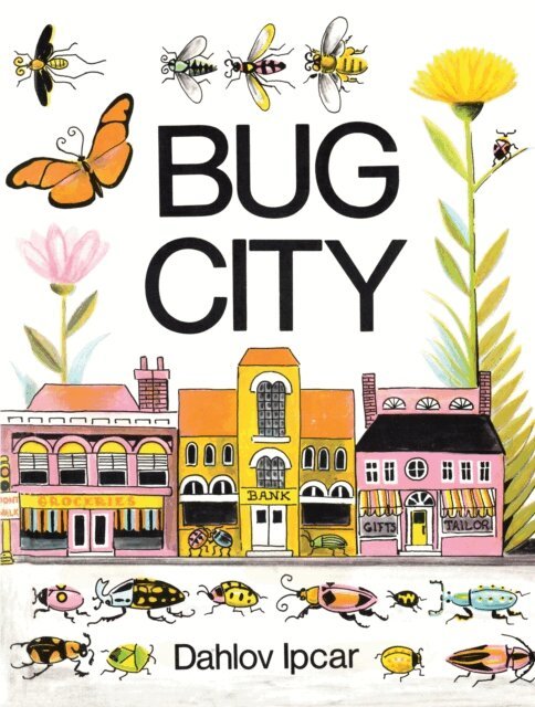 Dahlov Ipcar - Bug City, E-bok