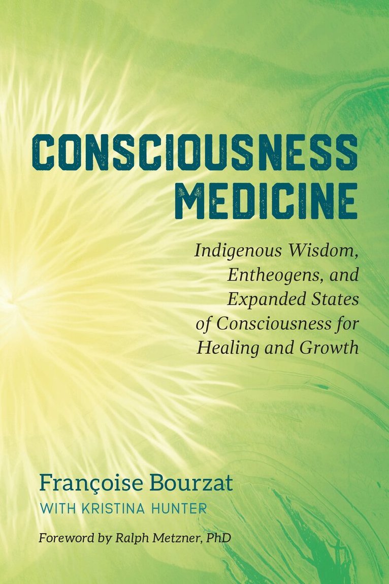 Francoise Bourzat, Kristina Hunter - Consciousness Medicine, Häftad