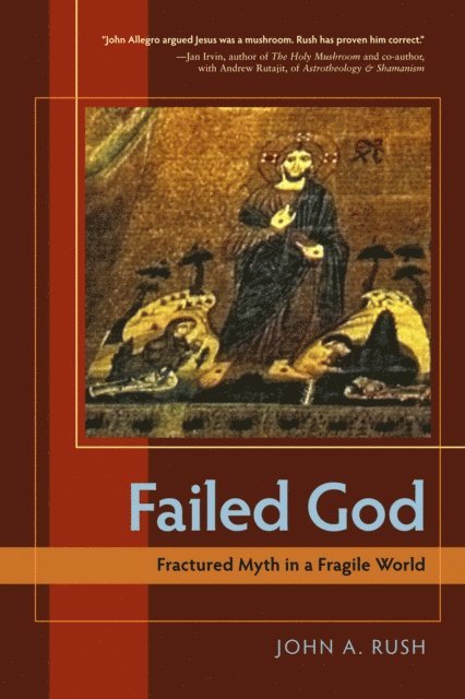 John A. Rush - Failed God, E-bok