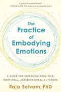 Practice of Embodying Emotions