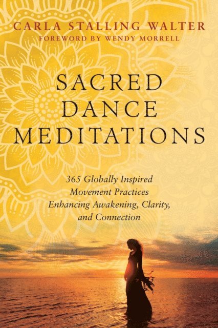 Carla Stalling Walter - Sacred Dance Meditations, E-bok