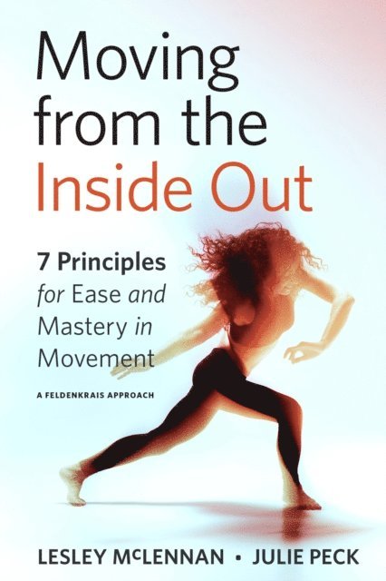 Julie Peck, Lesley McLennan - Moving from the Inside Out, E-bok