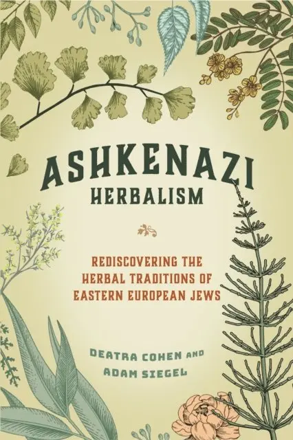 Adam Siegel, Deatra Cohen - Ashkenazi Herbalism, E-bok. Tillgänglighet: Lägg i varukorg