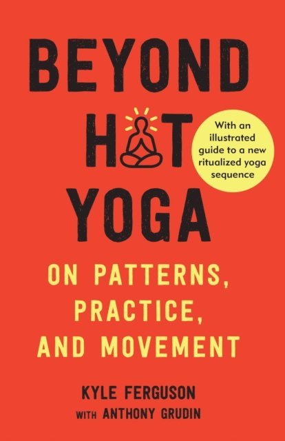 Kyle Ferguson - Beyond Hot Yoga, E-bok