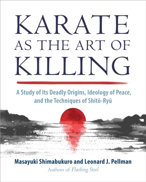 Leonard J. Pellman, Masayuki Shimabukuro - Karate as the Art of Killing, E-bok