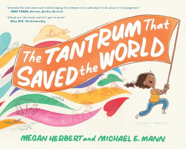 Michael E. Mann, Megan Herbert - Tantrum That Saved the World, E-bok