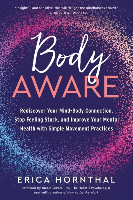 BC-DMT Erica Hornthal, LCPC - Body Aware, E-bok
