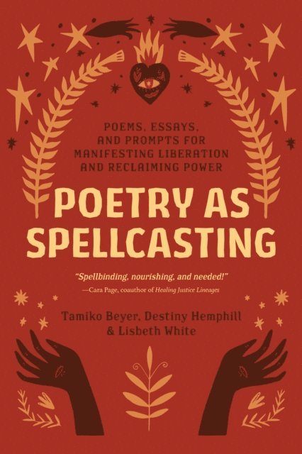 Lisbeth White, Destiny Hemphill, Tamiko Beyer - Poetry as Spellcasting, E-bok