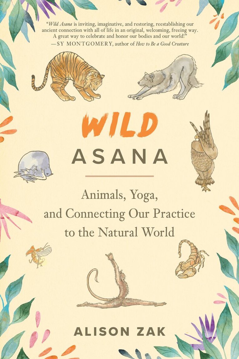 Alison Zak - Wild Asana, Häftad. Tillgänglighet: Lägg i varukorg