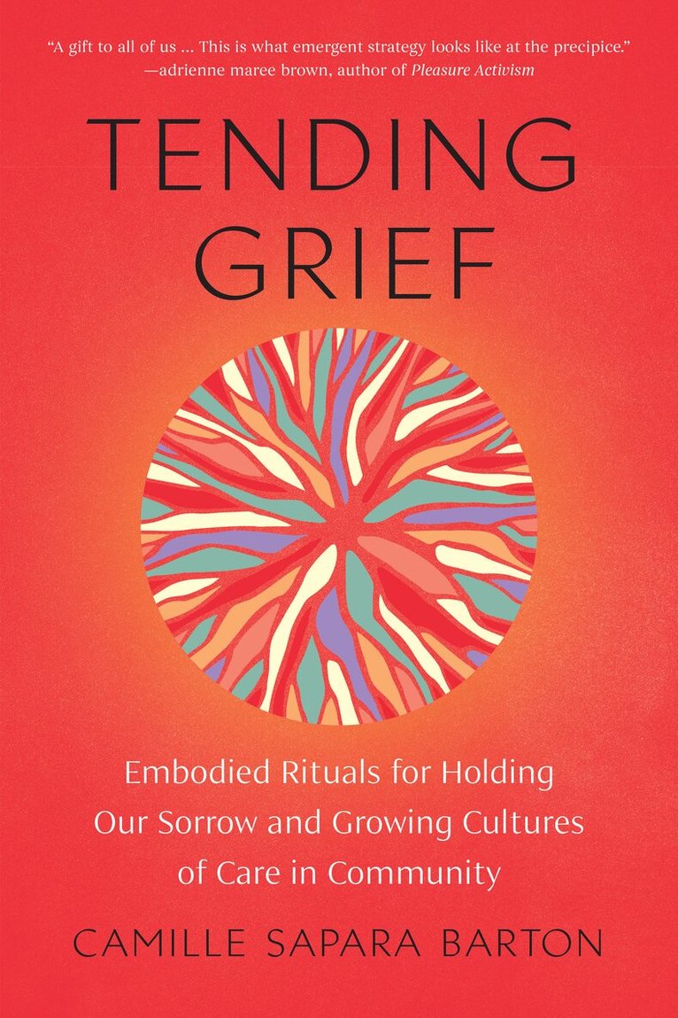 Camille Barton - Tending Grief, Häftad