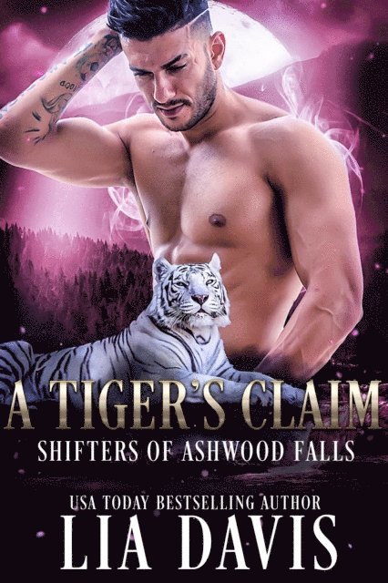 Lia Davis - Tiger's Claim, E-bok