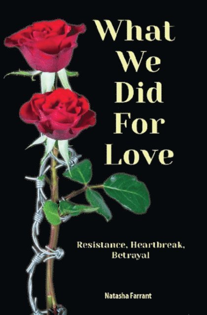 Natasha Farrant - What We Did for Love, E-bok