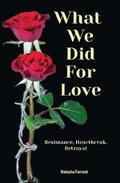 What We Did for Love