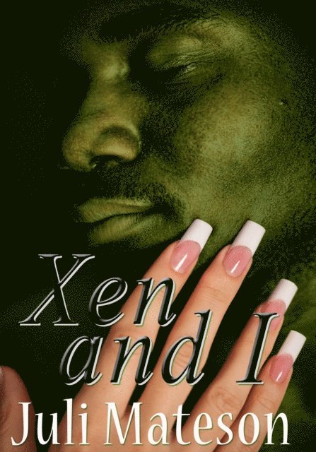 Juli Mateson - Xen And I, E-bok