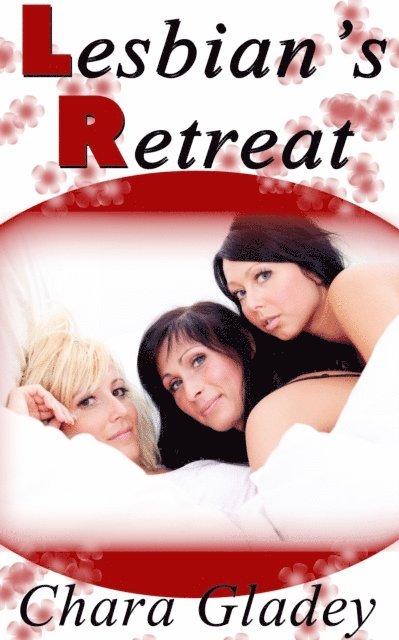 Chara Gladey - Lesbian's Retreat, E-bok