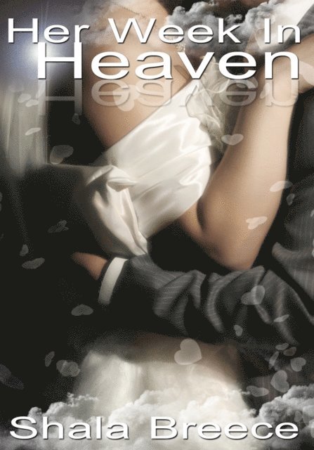 Shala Breece - Her Week In Heaven, E-bok