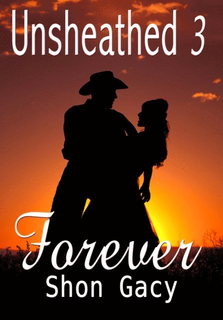 Shon Gacy - Unsheathed III: Forever, E-bok