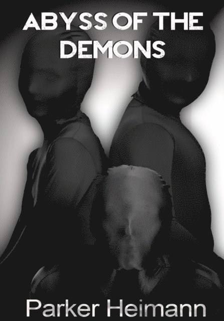 Parker Heimann - Abyss Of The Demons, E-bok