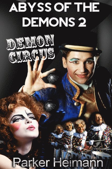 Parker Heimann - Abyss Of The Demons 2: Demon's Circus, E-bok