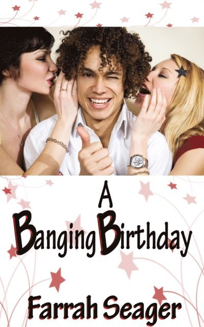 Farrah Seager - Banging Birthday, E-bok