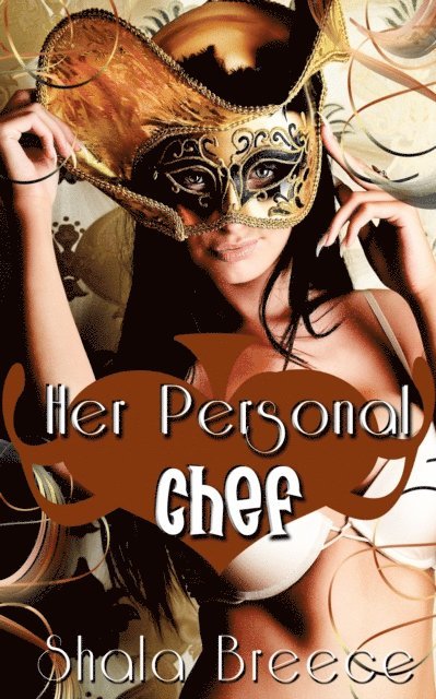 Shala Breece - Her Personal Chef, E-bok