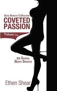 Ethen Shear - Coveted Passion: 10 Erotic Short Stories, Häftad