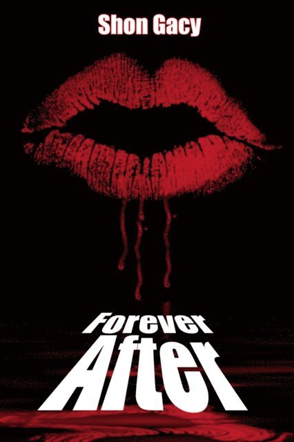Shon Gacy - Forever After, E-bok