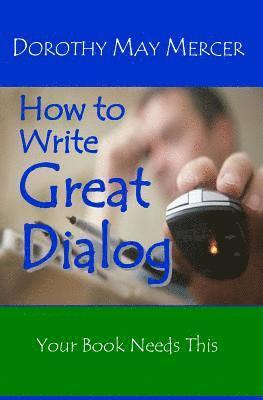 Dorothy May Mercer - How to Write Great Dialog, Häftad. Tillgänglighet: Tillfälligt slut