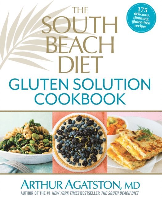 Arthur Agatston - South Beach Diet Gluten Solution Cookbook, E-bok