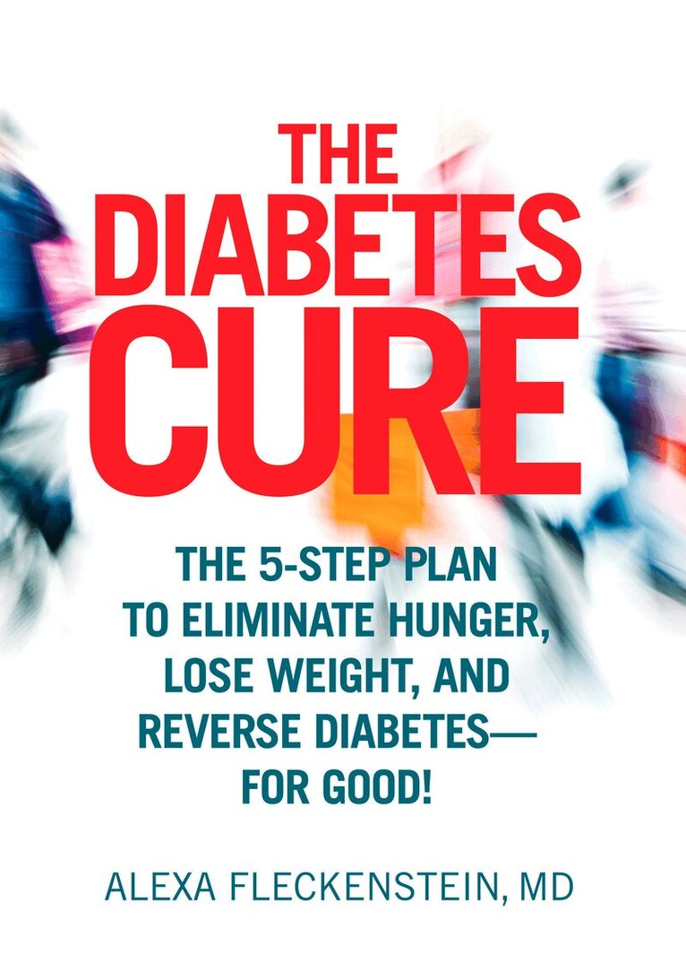 Alexa Fleckenstein - Diabetes Cure, Inbunden