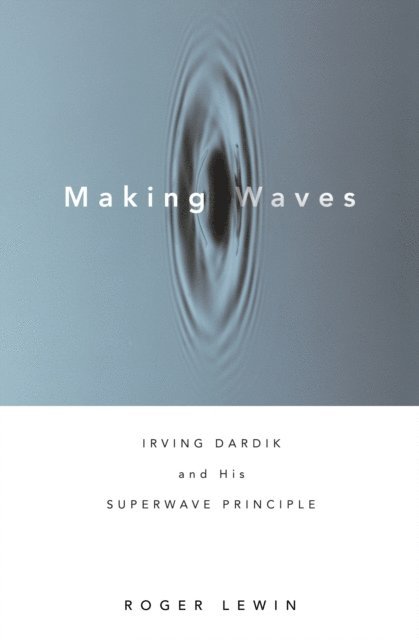 Roger Lewin - Making Waves, E-bok