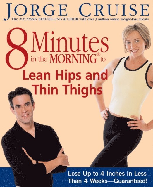 Jorge Cruise - 8 Minutes in the Morning to Lean Hips and Thin Thighs, E-bok
