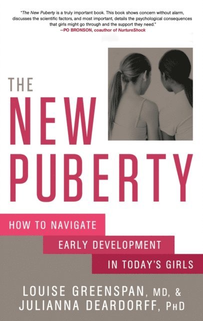 Ph.D. Julianna Deardorff, Louise Greenspan - New Puberty, E-bok. Tillgänglighet: Lägg i varukorg