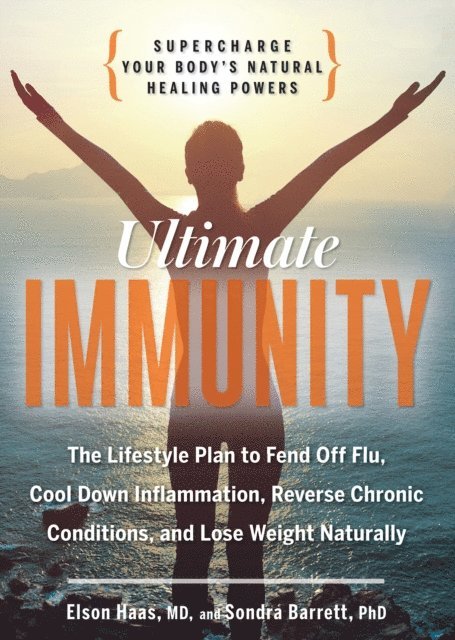 Sondra Barrett, Elson Haas - Ultimate Immunity, E-bok