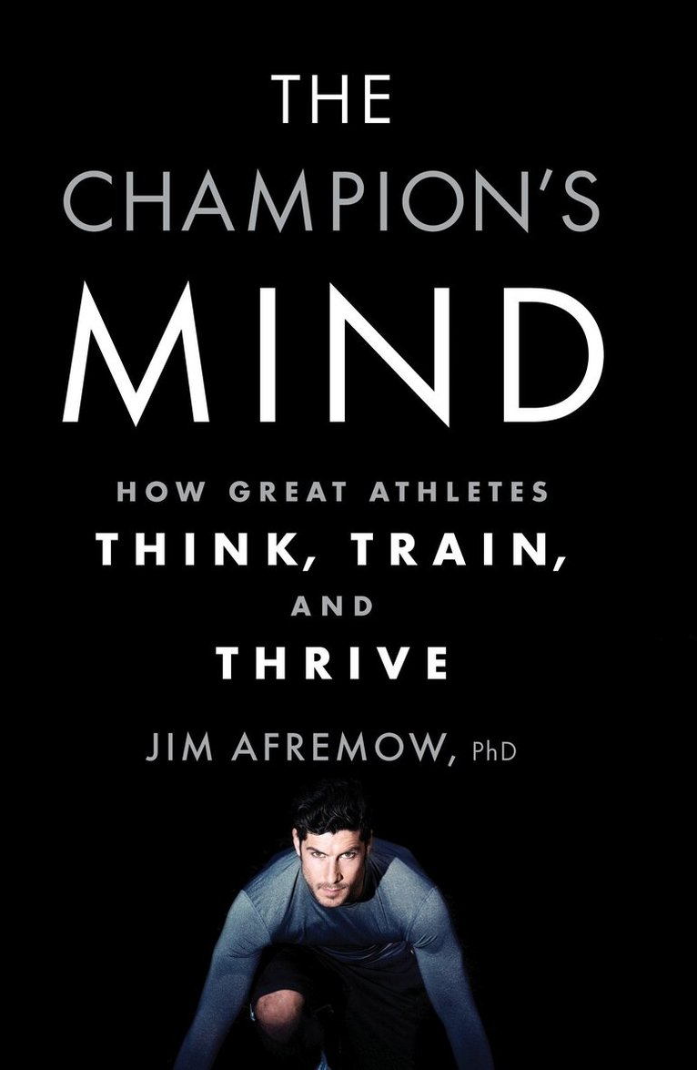Jim Afremow - Champion's Mind, Häftad