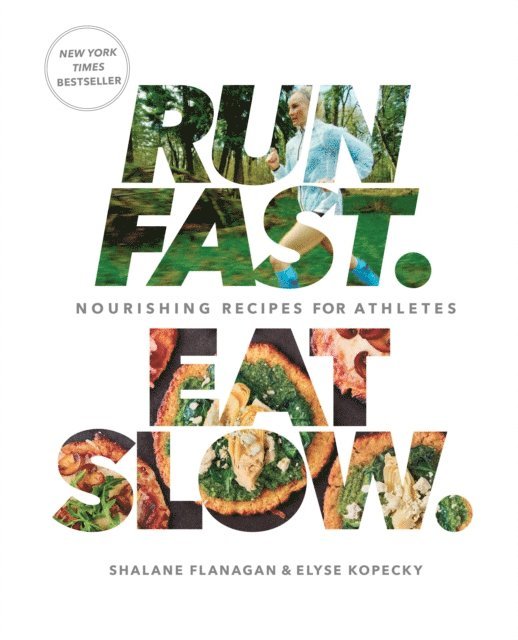 Elyse Kopecky, Shalane Flanagan - Run Fast. Eat Slow., E-bok
