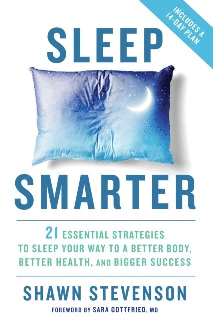 Shawn Stevenson - Sleep Smarter, E-bok