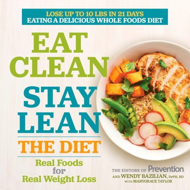 Marygrace Taylor, Wendy Bazilian - Eat Clean, Stay Lean: The Diet, E-bok