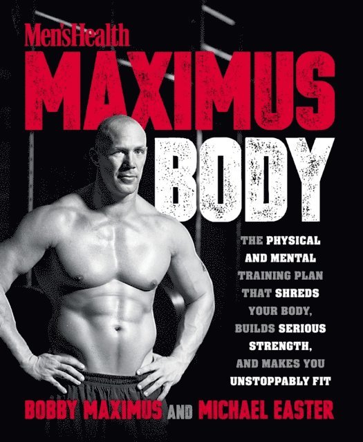 Michael Easter, Bobby Maximus - Maximus Body, E-bok