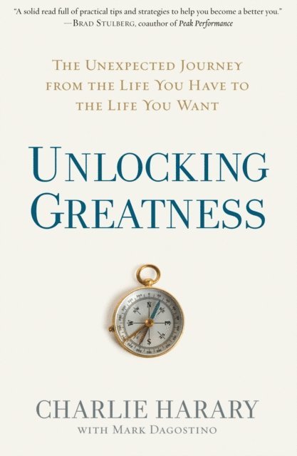 Mark Dagostino, Charlie Harary - Unlocking Greatness, E-bok