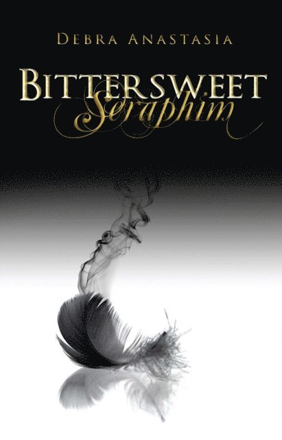 Debra Anastasia - Bittersweet Seraphim, E-bok