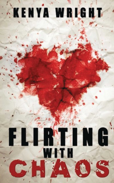 Kenya Wright - Flirting with Chaos, E-bok