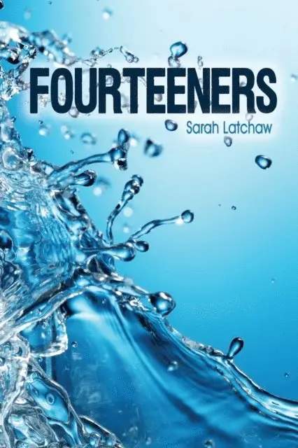 Sarah Latchaw - Fourteeners, Häftad. Tillgänglighet: Lägg i varukorg
