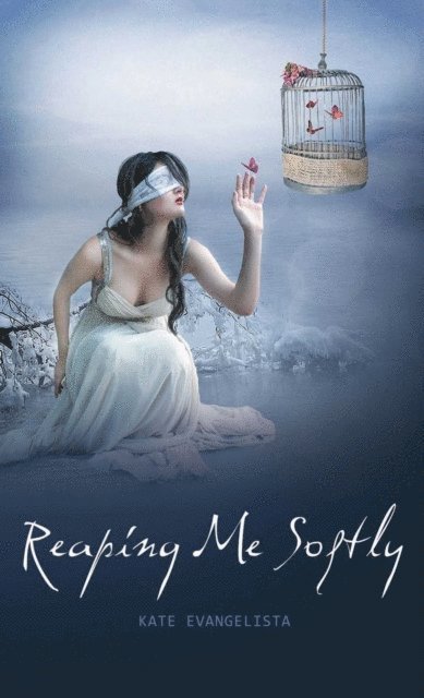 Kate Evangelista - Reaping Me Softly, E-bok