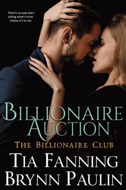 Tia Fanning, Brynn Paulin - Billionaire Auction, E-bok