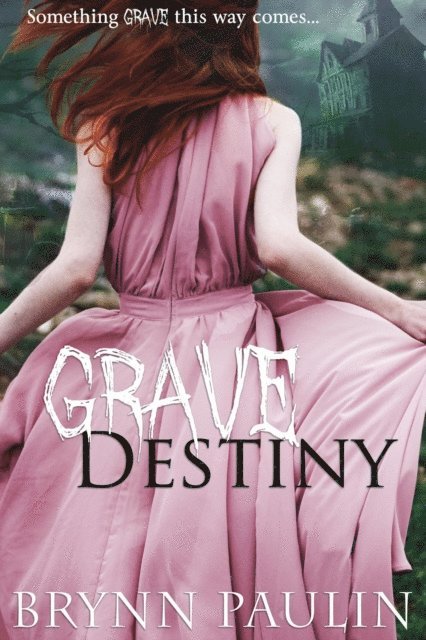 Brynn Paulin - Grave Destiny, E-bok