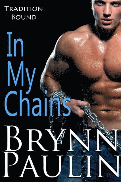 Brynn Paulin - In My Chains, E-bok
